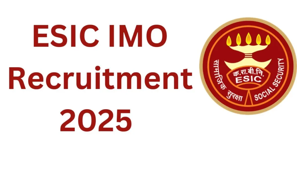 ESIC IMO Recruitment 2025