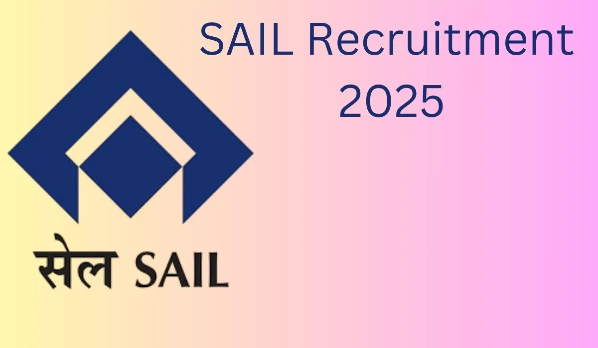 SAIL Recruitment 2025